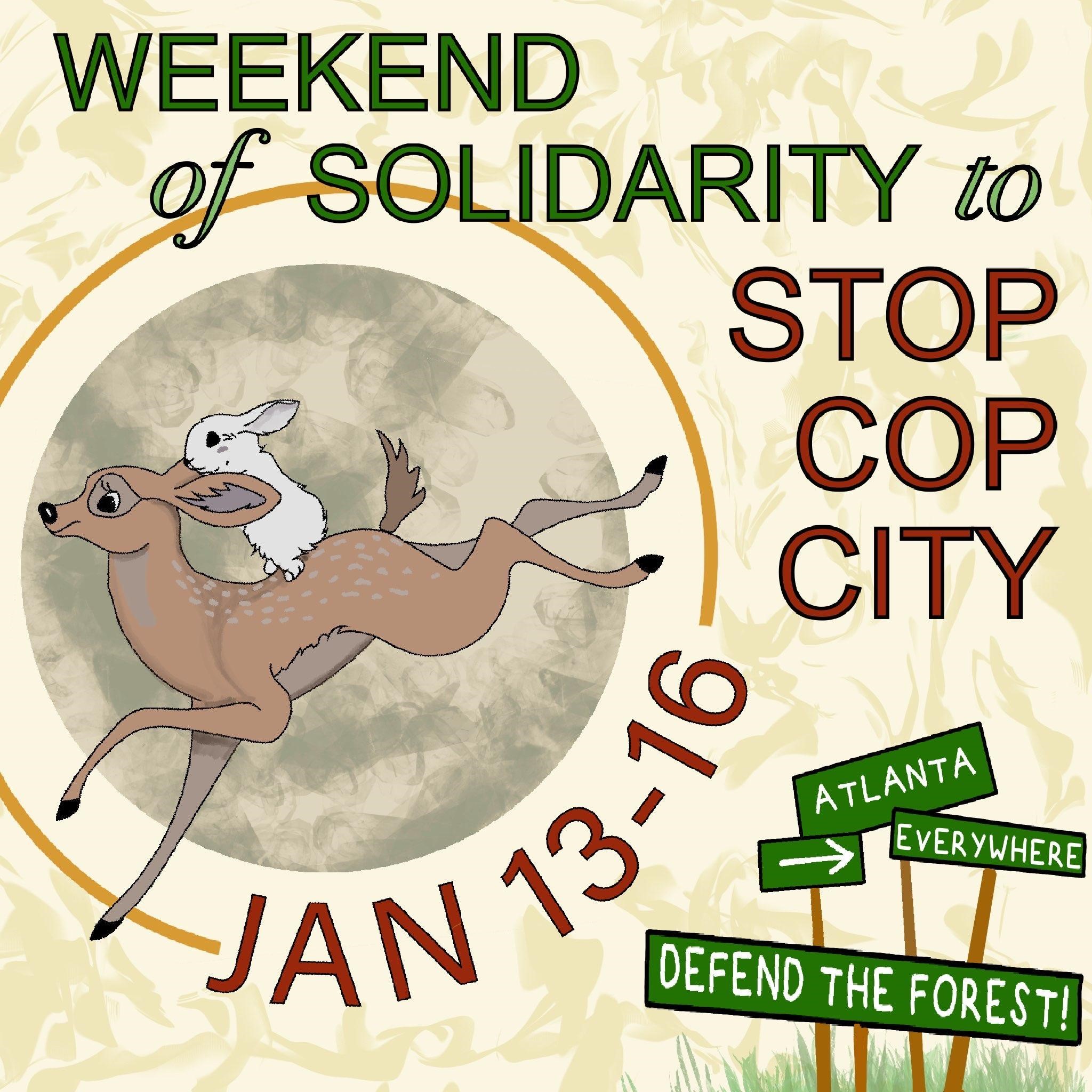 An illustration of a rabbit riding a deer jumping over a moon. Text reads "Weekend of solidarity to stop cop city, Jan 13-16." Illustrated road signs in the bottom right read "Atlanta to Everywhere, Defend the Forest!"